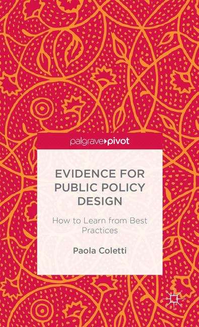 Evidence for Public Policy Design: How to Learn from Best Practice