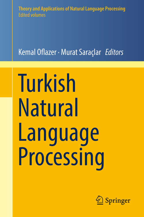 Book cover of Turkish Natural Language Processing (Theory and Applications of Natural Language Processing)