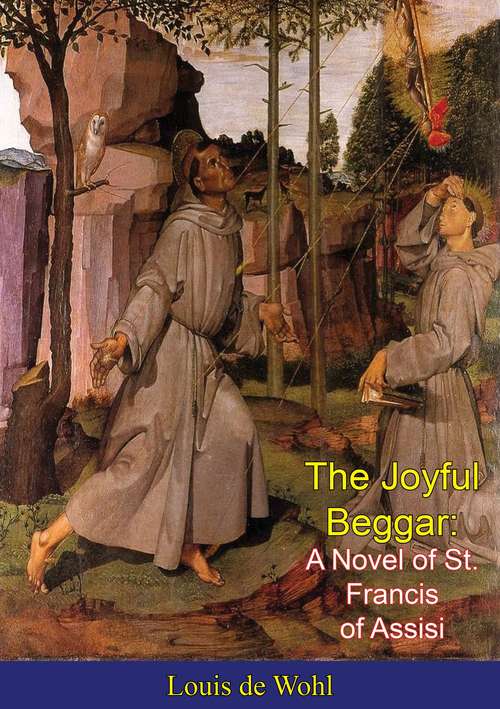 Book cover of The Joyful Beggar: A Novel of St. Francis of Assisi