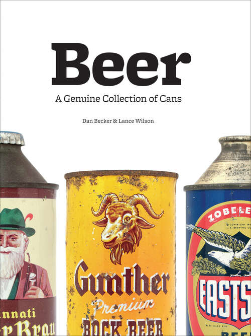 Book cover of Beer: A Genuine Collection of Cans