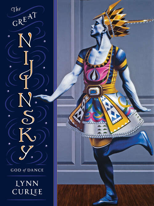 Book cover of The Great Nijinsky: God of Dance