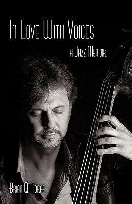 Book cover of In Love With Voices: A Jazz Memoir