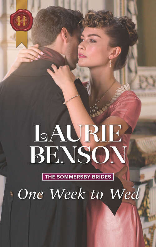 Book cover of One Week to Wed: A Lady Becomes A Governess One Week To Wed The Master Of Calverley Hall (The Sommersby Brides #1)