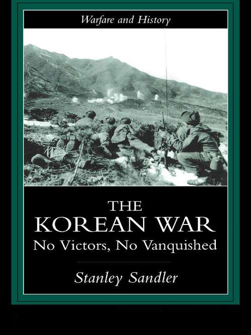 Book cover of The Korean War: An Interpretative History (Warfare and History)