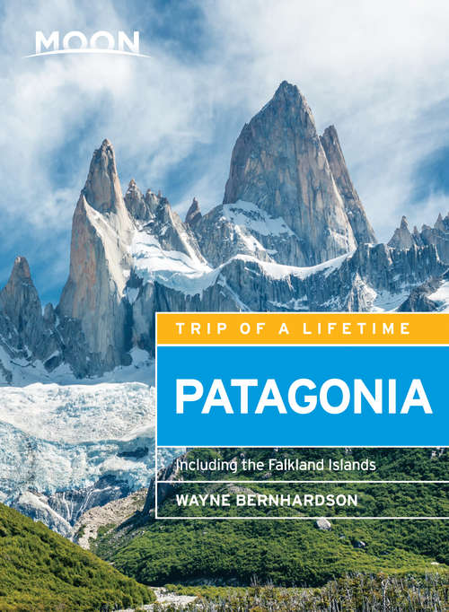 Book cover of Moon Patagonia: Including the Falkland Islands