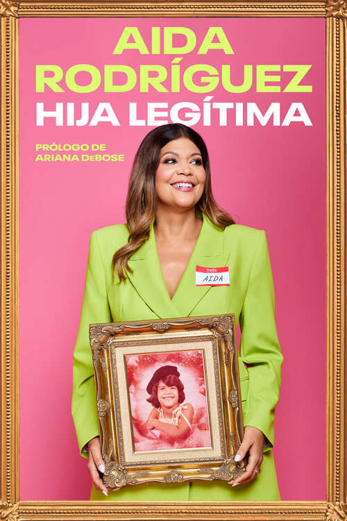 Book cover of Legitimate Kid \ Hija legítima (Spanish edition): Una vida entre el dolor y la risa