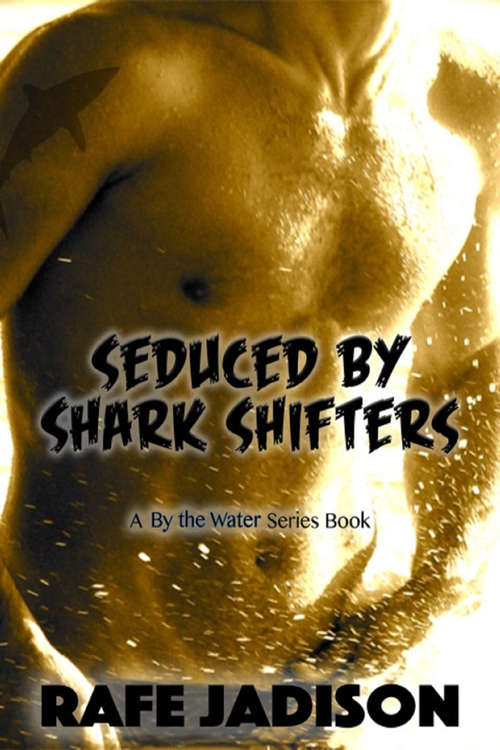 Book cover of Seduced by Shark Shifters: Logan's Tail (By The Water Ser.)
