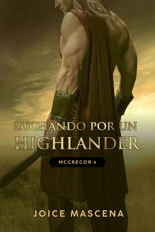 Book cover of Luchando por un Highlander: McGregor 4 (McGregor #3)