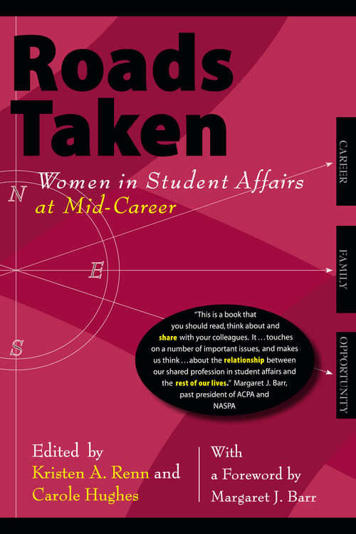Book cover of Roads Taken: Women in Student Affairs at Mid-Career