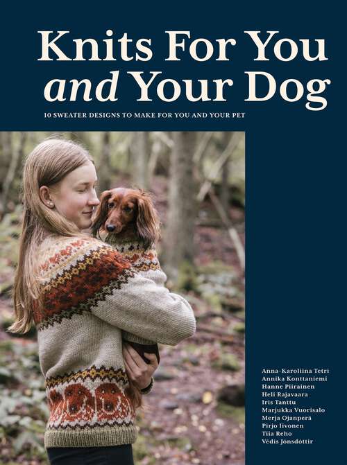 Book cover of Knits for You and Your Dog: 10 Sweater Designs to Make for You and Your Pet