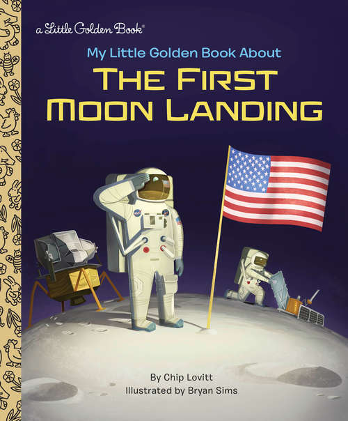 Book cover of My Little Golden Book About the First Moon Landing (Little Golden Book)