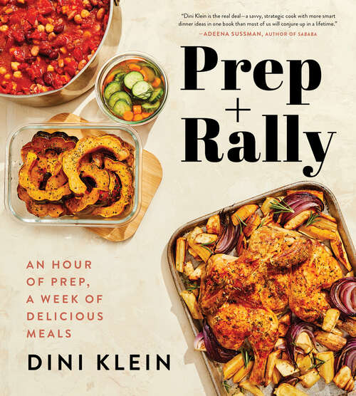Book cover of Prep And Rally: An Hour of Prep, A Week of Delicious Meals