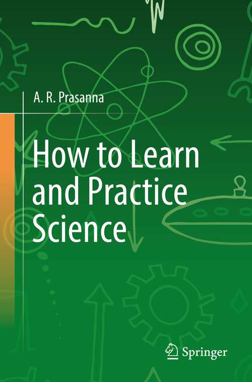 Book cover of How to Learn and Practice Science (1st ed. 2022)
