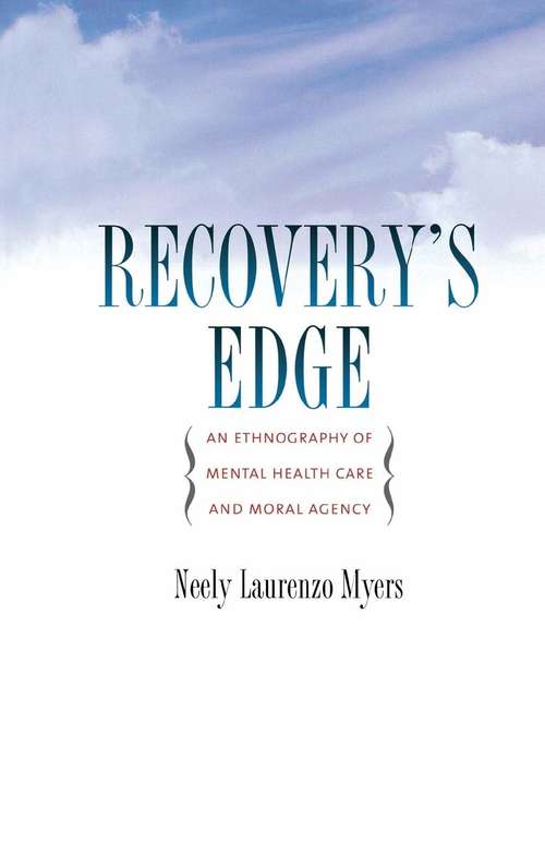 Book cover of Recovery's Edge: An Ethnography of Mental Health Care and Moral Agency