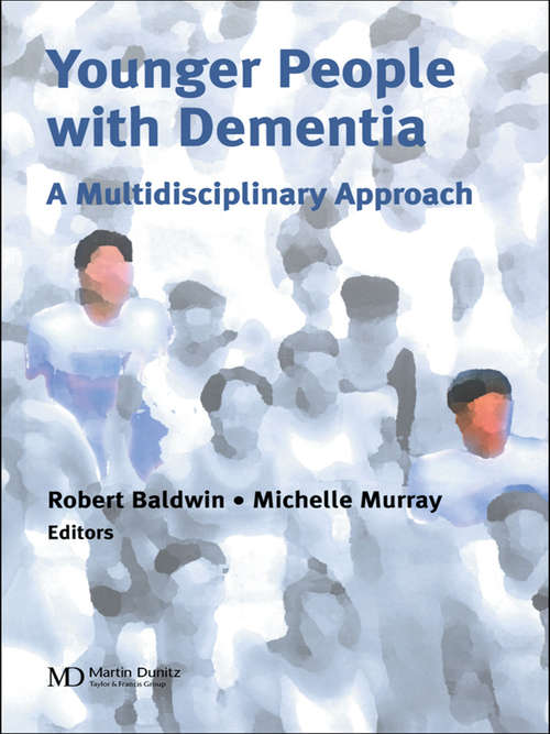Younger People With Dementia: A Multidisciplinary Approach