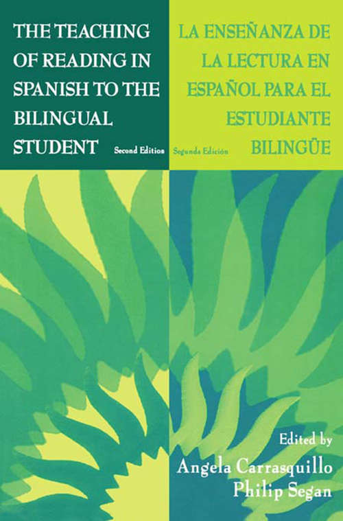 The Teaching of Reading in Spanish to the Bilingual Student: La Ense¤anza De La Lectura En Espa¤ol Para El Estudiante Biling e