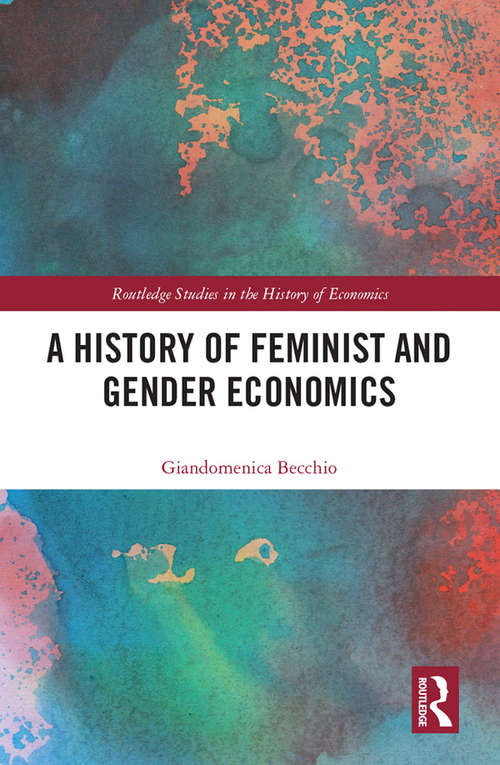 Book cover of A History of Feminist and Gender Economics (Routledge Studies in the History of Economics)