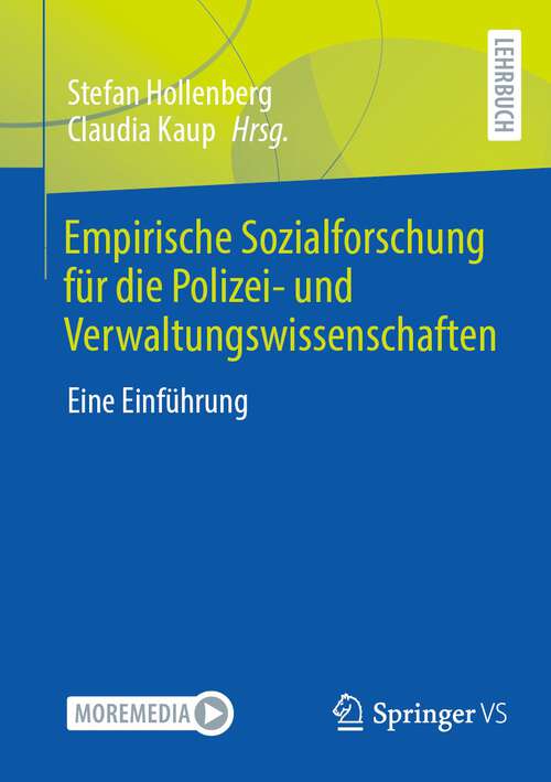 Book cover of Empirische Sozialforschung für die Polizei- und Verwaltungswissenschaften: Eine Einführung (1. Aufl. 2023)