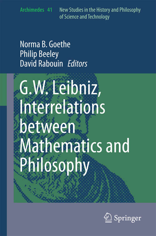 G.W. Leibniz, Interrelations between Mathematics and Philosophy