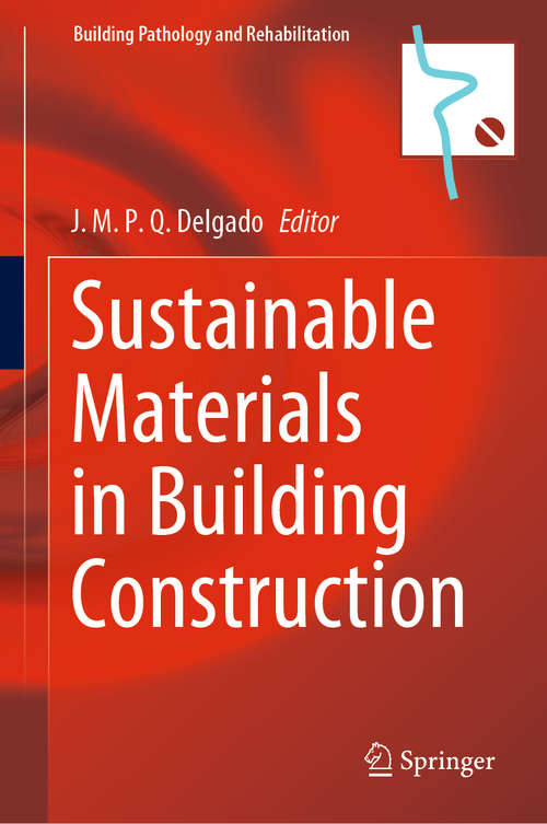 Sustainable Materials in Building Construction (Building Pathology and Rehabilitation #11)