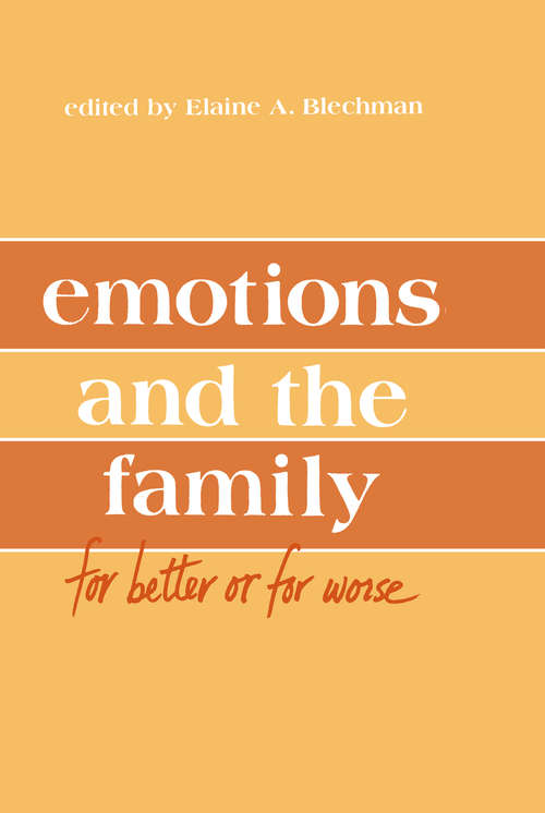 Book cover of Emotions and the Family: for Better Or for Worse