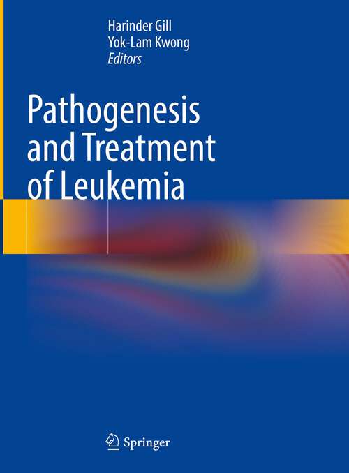 Book cover of Pathogenesis and Treatment of Leukemia (1st ed. 2023)