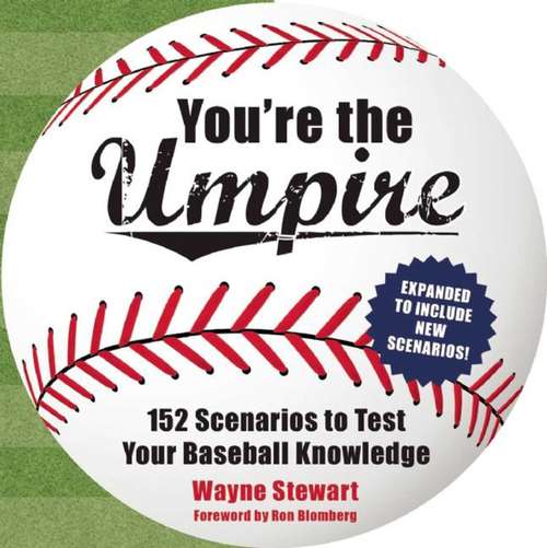 Book cover of You're the Umpire: 152 Scenarios to Test Your Baseball Knowledge (2nd Edition)