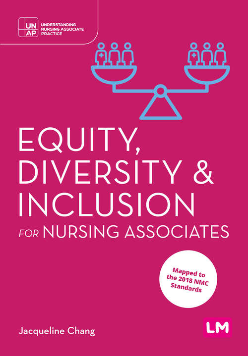 Book cover of Equity, Diversity and Inclusion for Nursing Associates (First edition) (Understanding Nursing Associate Practice)