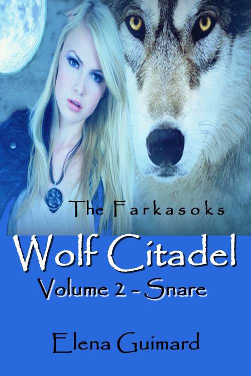 Book cover of Wolf Citadel Volume 2 - Snare