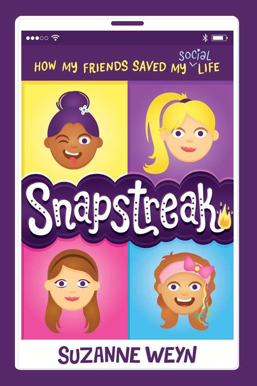 Book cover of Snapstreak: How My Friends Saved My (Social) Life