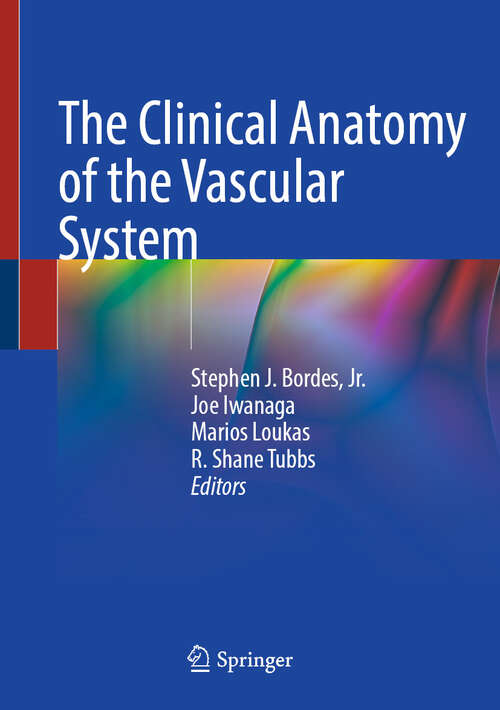 Book cover of The Clinical Anatomy of the Vascular System