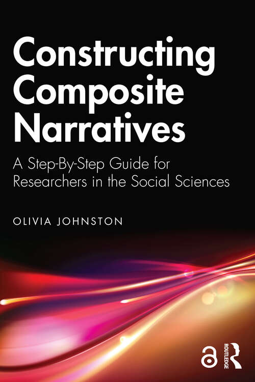 Book cover of Constructing Composite Narratives: A Step-By-Step Guide for Researchers in the Social Sciences