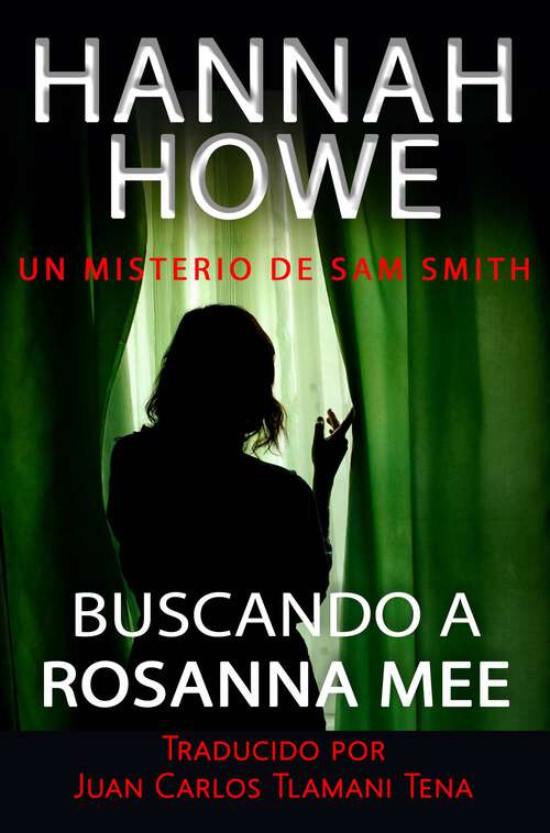 Book cover of Buscando a Rosanna Mee: Un Misterio de Sam Smith (La serie de Misterio de Sam Smith #17)