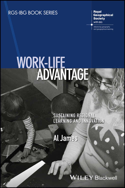 Book cover of Work-Life Advantage: Sustaining Regional Learning and Innovation