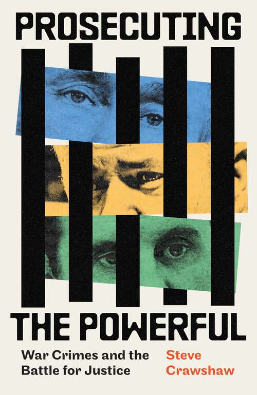 Book cover of Prosecuting the Powerful: War Crimes and the Battle for Justice