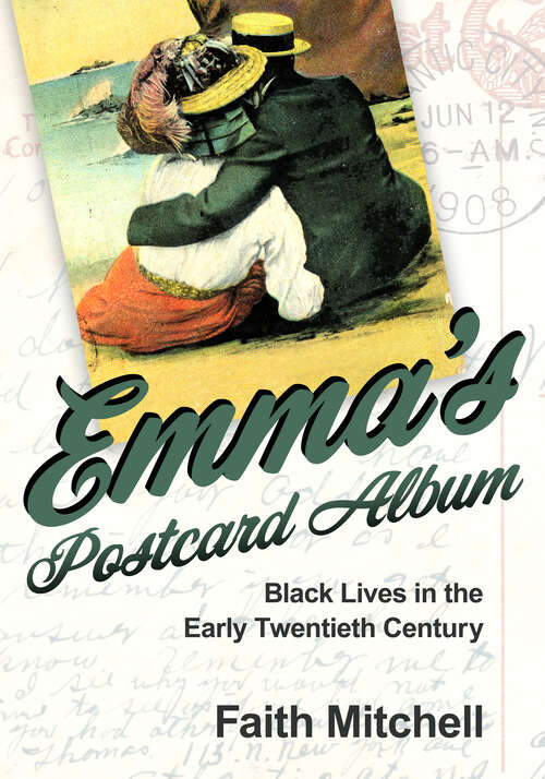 Book cover of Emma's Postcard Album: Black Lives in the Early Twentieth Century (EPUB SINGLE) (Atlantic Migrations and the African Diaspora)