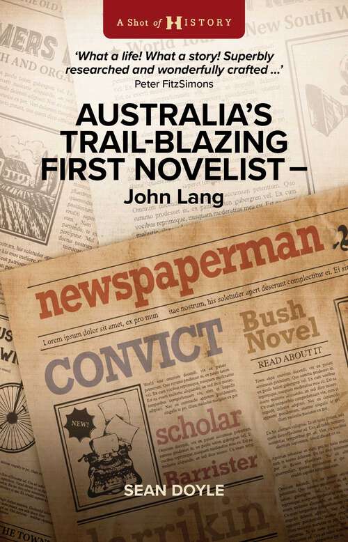 Book cover of Australia's Trail-Blazing First Novelist: John Lang