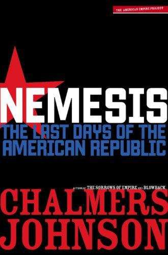 Book cover of Nemesis: The Last Days of the American Republic