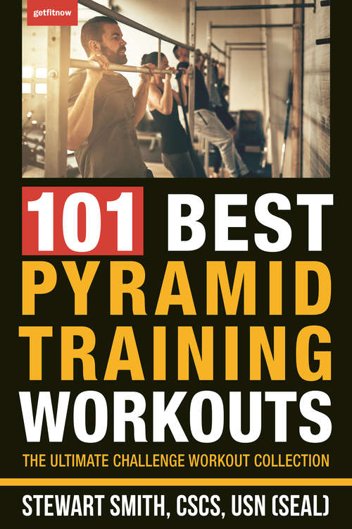 Book cover of 101 Best Pyramid Training Workouts: The Ultimate Workout Challenge Collection
