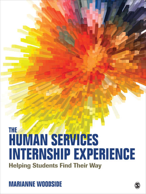 Book cover of The Human Services Internship Experience: Helping Students Find Their Way