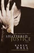 Shattered Justice (Family Honor Series Book #1)