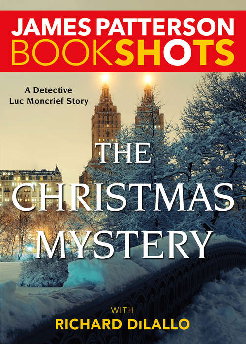 The Christmas Mystery: A Detective Luc Moncrief Mystery (A Detective Luc Moncrief Mystery)