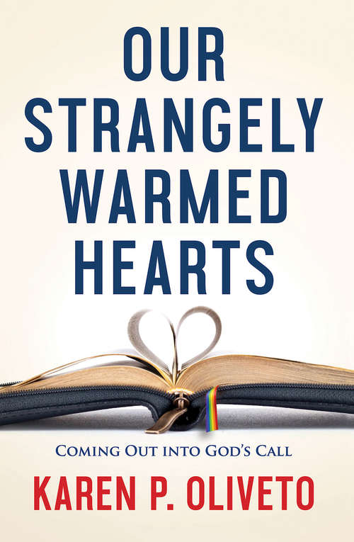 Book cover of Our Strangely Warmed Hearts: Coming Out into God’s Call