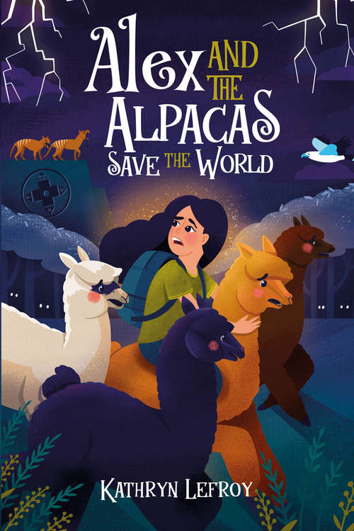 Book cover of Alex and the Alpacas Save the World