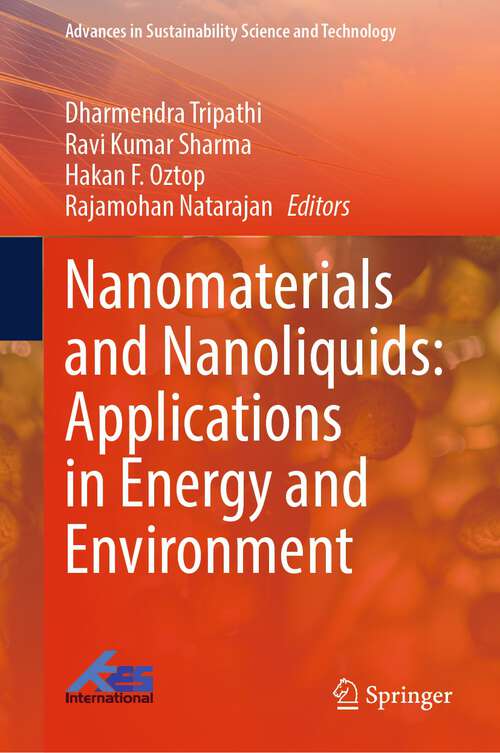 Book cover of Nanomaterials and Nanoliquids: Applications in Energy and Environment (1st ed. 2023) (Advances in Sustainability Science and Technology)