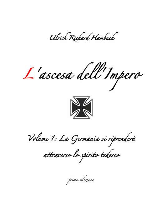Book cover of L'ascesa dell'Impero: Volume 1: La Germania si riprenderà attraverso lo spirito tedesco