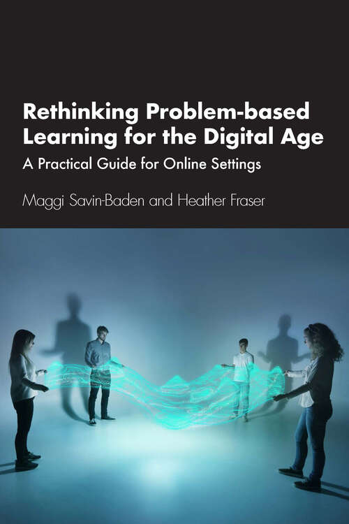 Book cover of Rethinking Problem-based Learning for the Digital Age: A Practical Guide for Online Settings