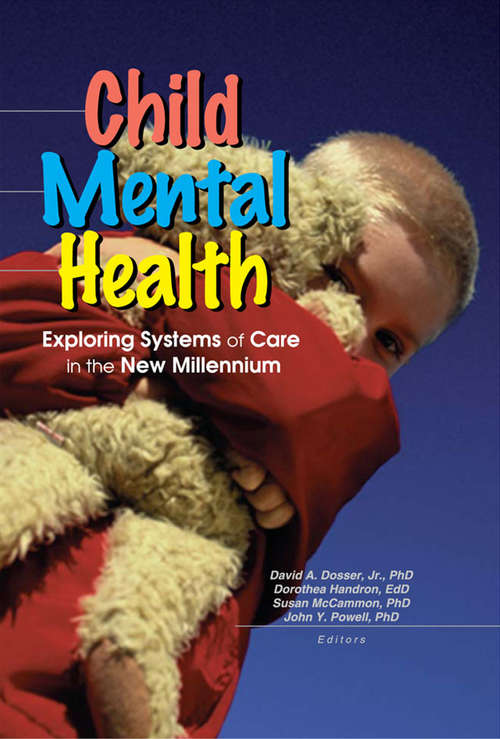 Child Mental Health: Exploring Systems of Care in the New Millennium
