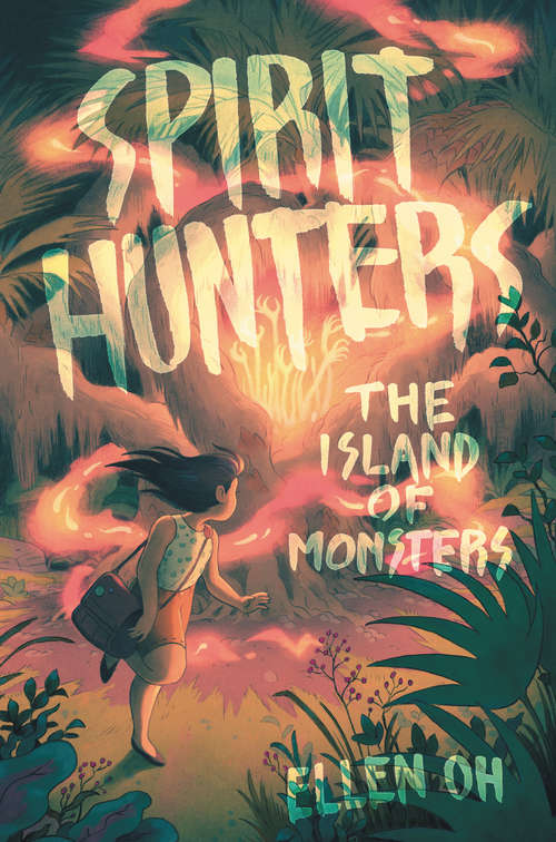 Spirit Hunters #2: The Island Of Monsters (Spirit Hunters #2)