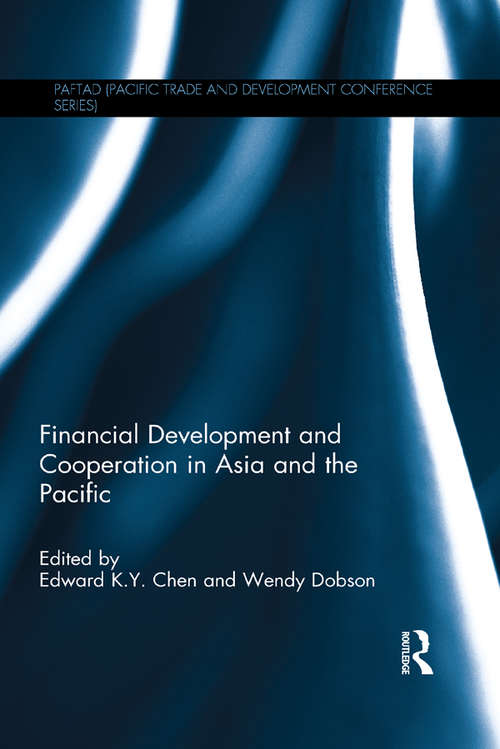 Financial Development and Cooperation in Asia and the Pacific (PAFTAD (Pacific Trade and Development Conference Series))